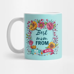 Best Mom From NEW JERSEY, mothers day USA Mug